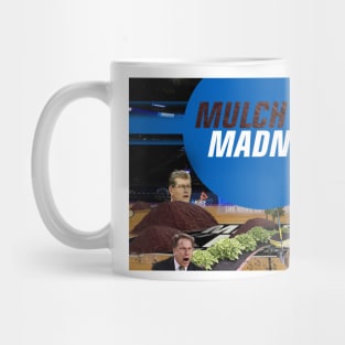 MULCH MADNESS Mug